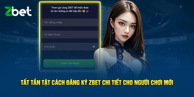 Hướng dẫn đăng ký Zbet với 3 bước cực đơn giản