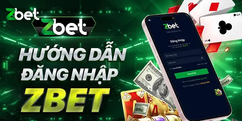 Cập nhật 3 bước đăng nhập Zbet siêu tốc